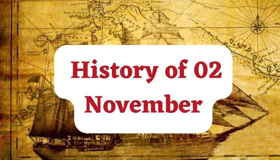  History of 02 November